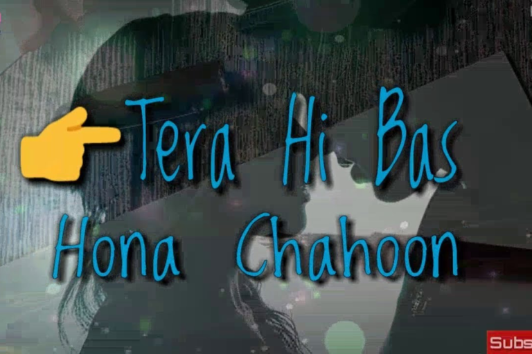 Tera Hi Bas Hona Chaahoon Lyrics