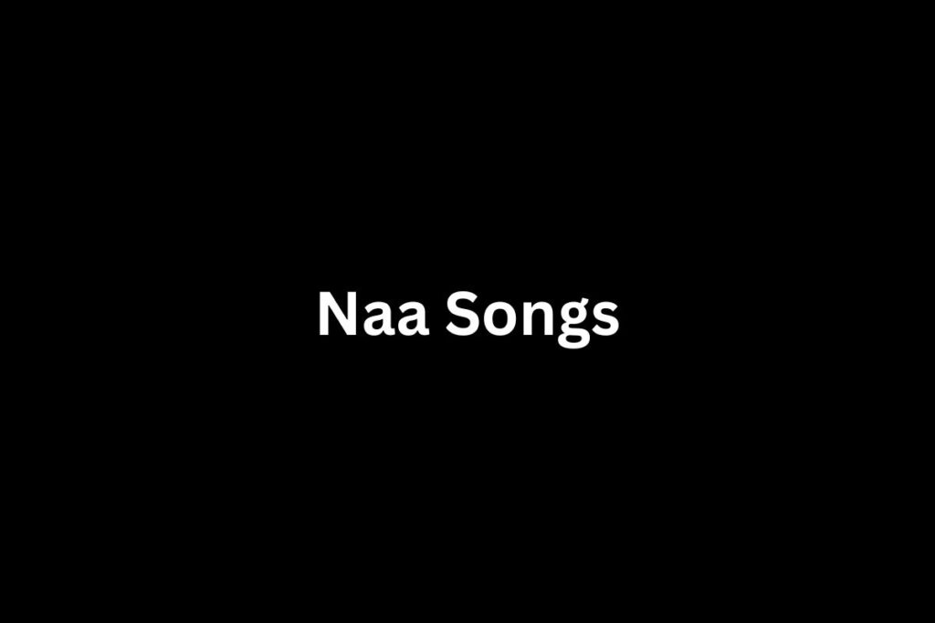 Naa Songs