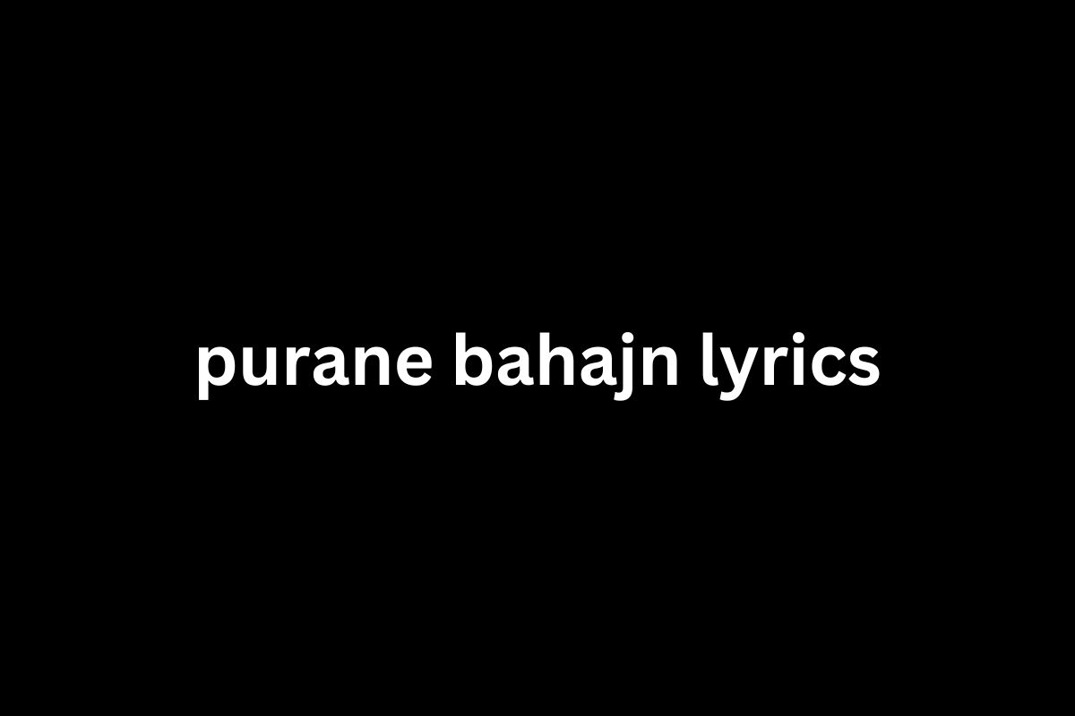 purane bahajn lyrics