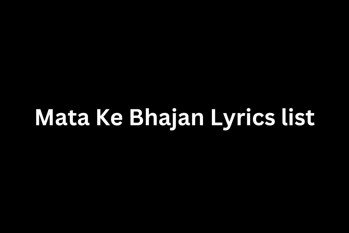 Mata Ke Bhajan Lyrics list