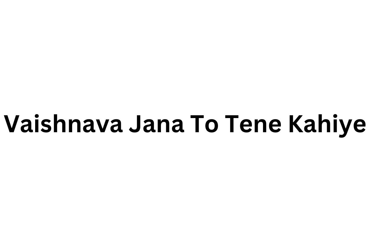 Vaishnava Jana To Tene Kahiye